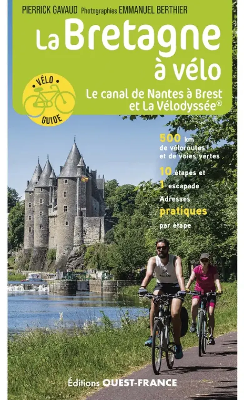 La Bretagne à vélo - Le Canal de Nantes à Brest et La Vélodyssée