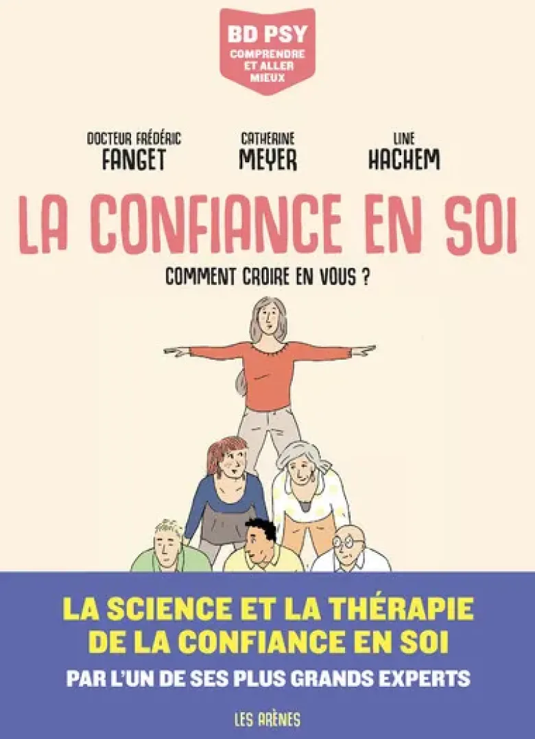 La Confiance en soi - Comment croire en vous ?