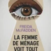 La femme de ménage voit tout