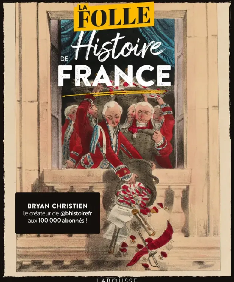 La Folle Histoire de France