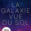 La Galaxie vue du sol (Les Voyageurs, Tome 4)