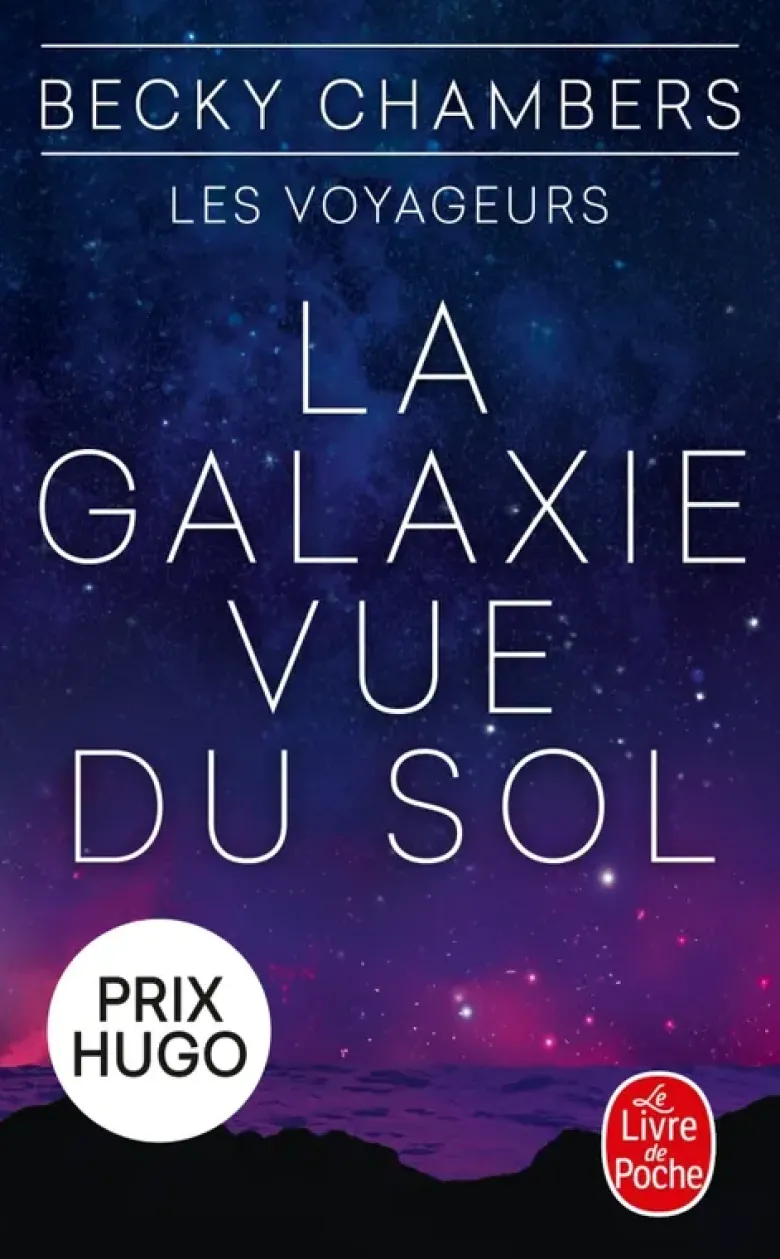 La Galaxie vue du sol (Les Voyageurs, Tome 4)
