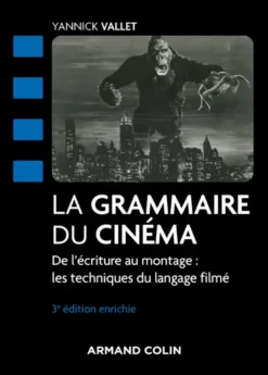 La grammaire du cinéma - 3e éd.