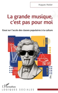 La grande musique, c’est pas pour moi