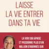 Laisse la vie entrer dans ta vie