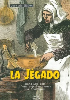La Jégado - Dans les pas d'une empoisonneuse en Bretagne