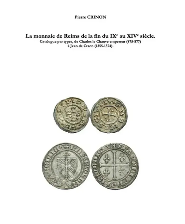 La monnaie de Reims de la fin du IXe au XIVe siècle