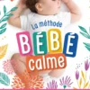 La méthode bébé calme