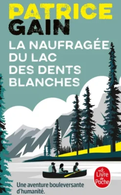 La Naufragée du lac des dents blanches