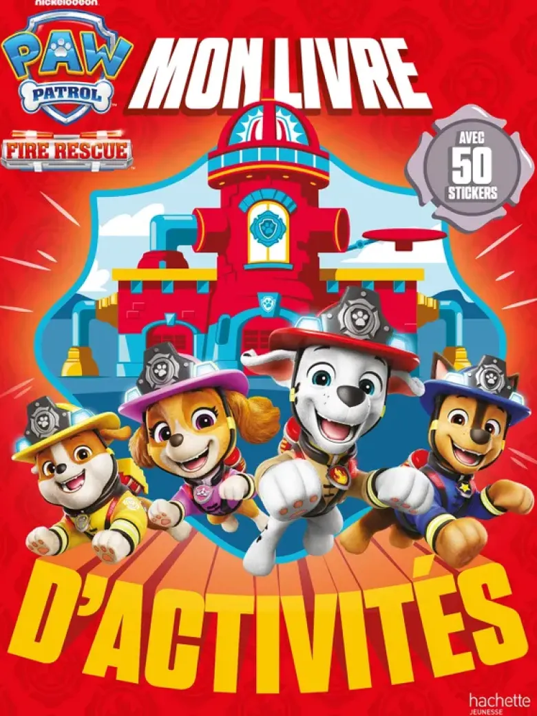 La Pat' Patrouille - Mon livre d'activités Fire Rescue