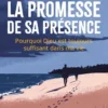 La promesse de sa présence