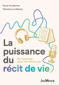 La Puissance du récit de vie