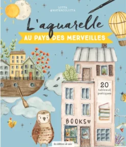 L'aquarelle au pays des merveilles
