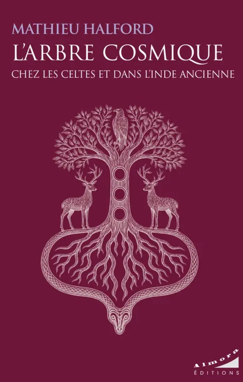 L'Arbre Cosmique chez les Celtes et dans l'Inde ancienne