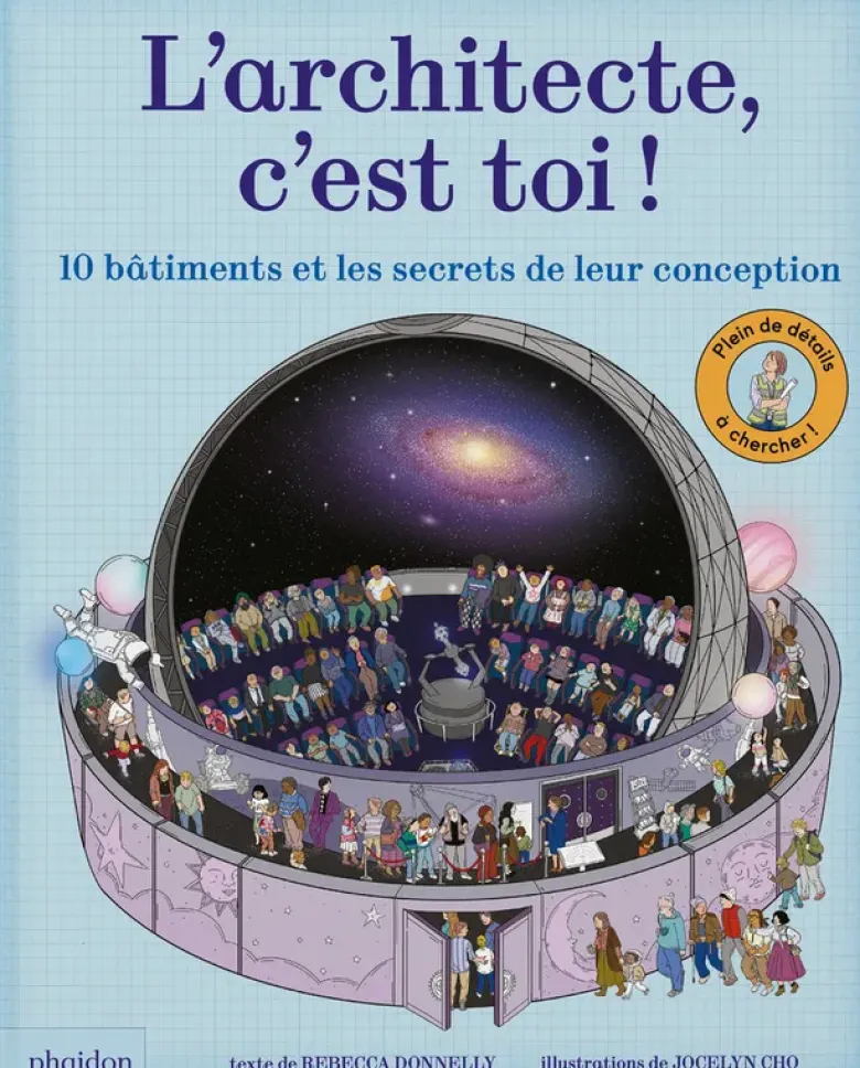 L'architecte c'est toi ! - Dix bâtiments et les secrets de leur conception
