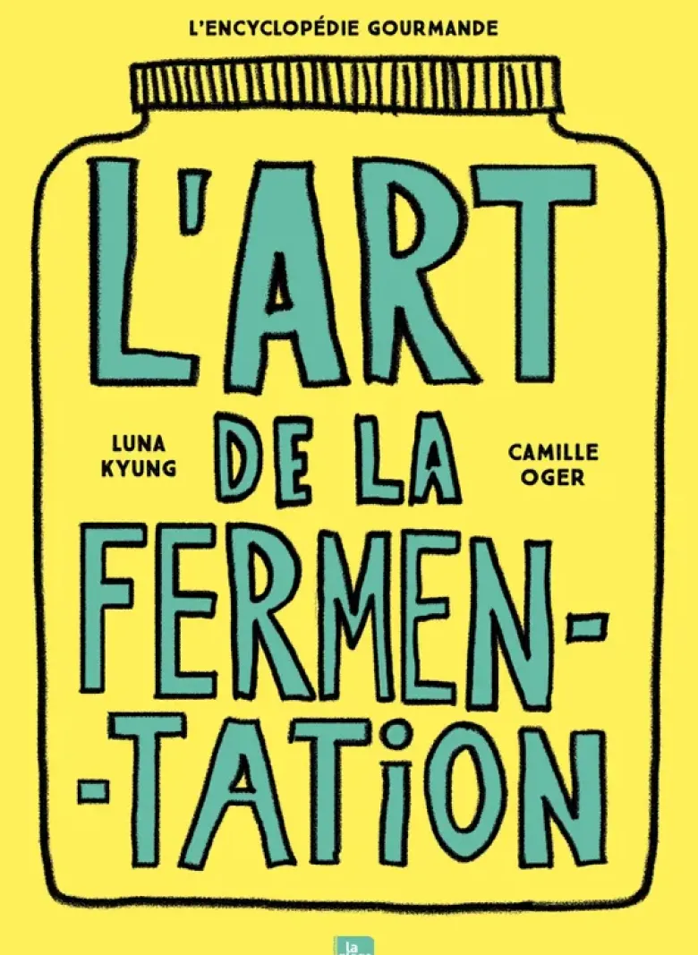 L'art de la fermentation