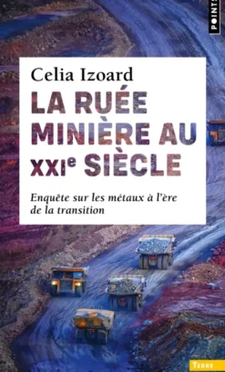 La Ruée minière au XXIe siècle