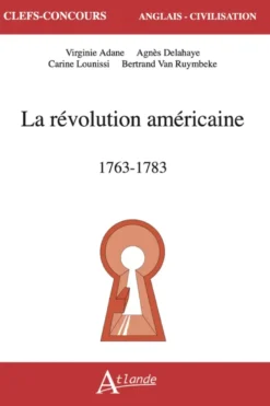 La révolution américaine, 1763-1783