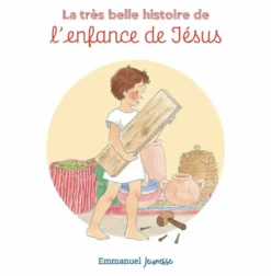 La très belle histoire de l'enfance de Jésus