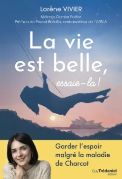 La vie est belle, essaie-la!