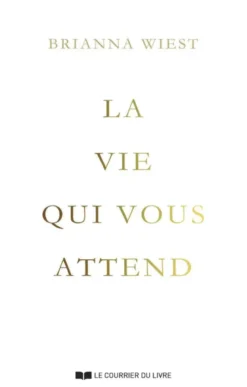 La vie qui vous attend