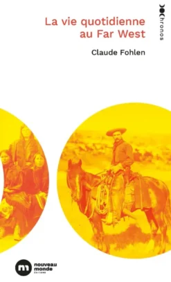 La vie quotidienne au Far West