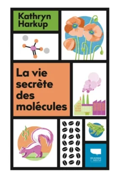 La Vie secrète des molécules