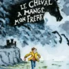 Le cheval a mangé mon frère