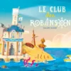 Le club des Robinsons