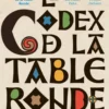 Le Codex de la Table ronde