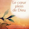Le coeur plein de Dieu