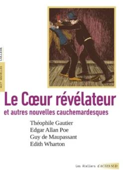 Le Coeur révélateur et autres nouvelles cauchemardesques