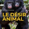 Le désir animal