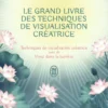 Le grand livre des techniques de visualisation créatrice