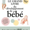 Le grand livre du développement de bébé - édition 2024