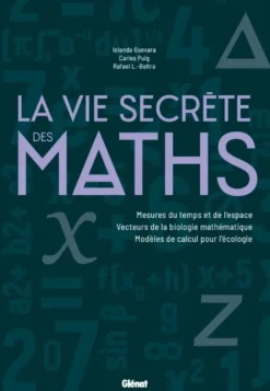Le monde des MathsLa Vie secrète des maths