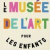 Le musee de l'art pour les enfants