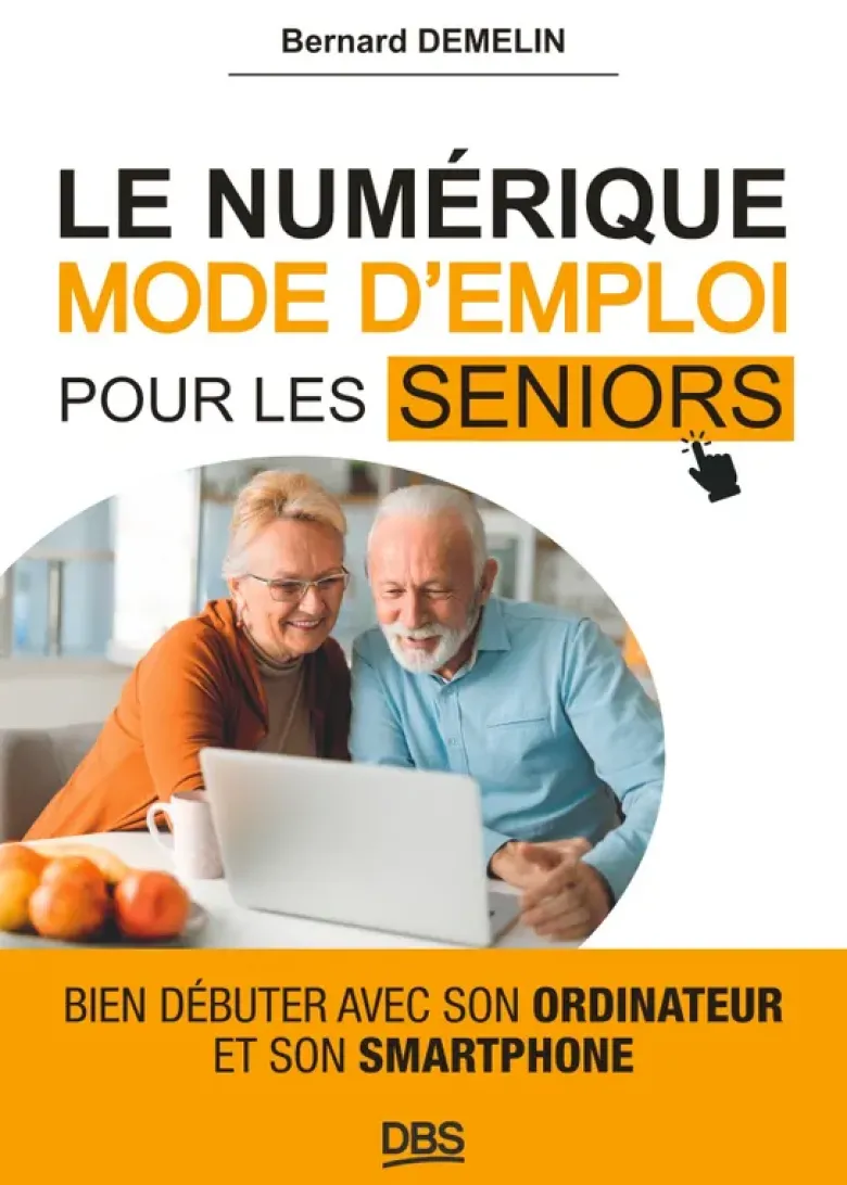 Le numérique mode d'emploi pour les seniors