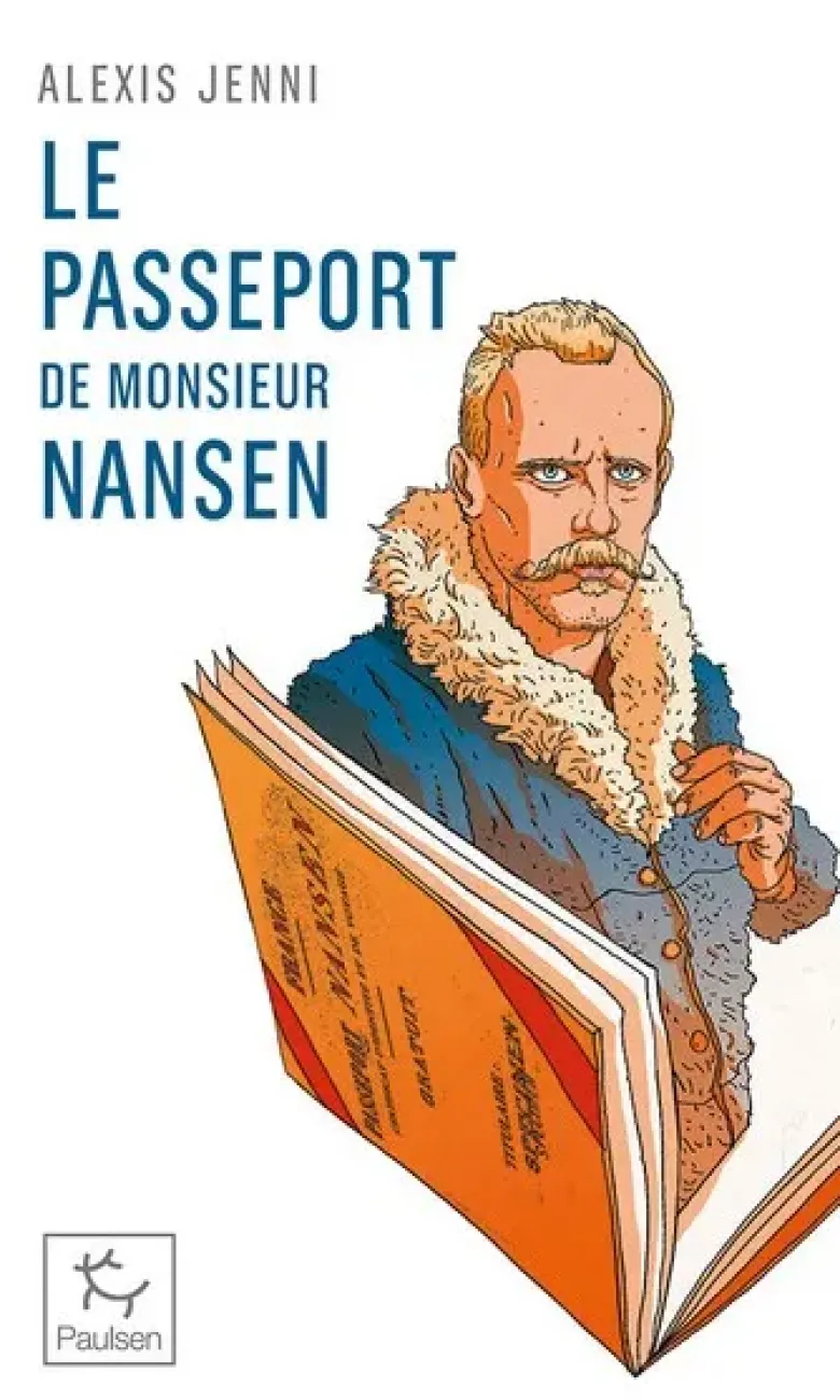 Le Passeport de Monsieur Nansen - Une vie de Fridtjof Nansen