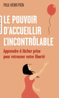 Le pouvoir d'accueillir l'incontrôlable