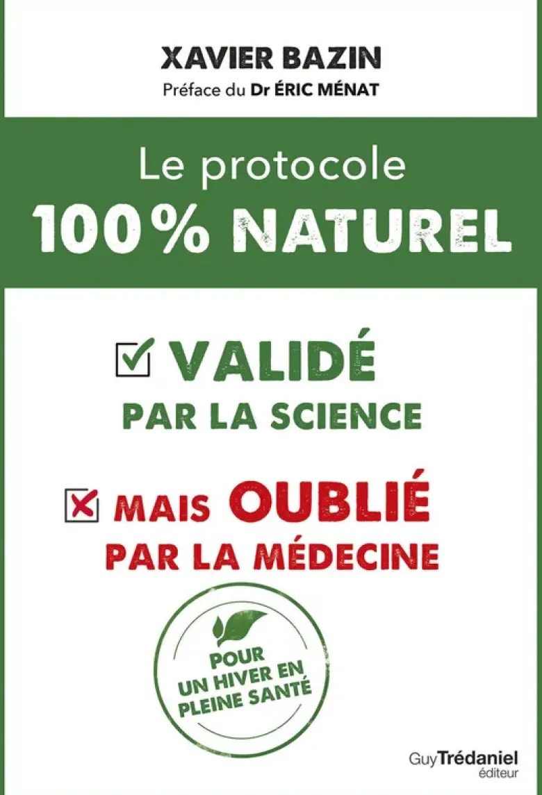 Le protocole 100 % naturel : - validé par la science mais oublié par la médecine