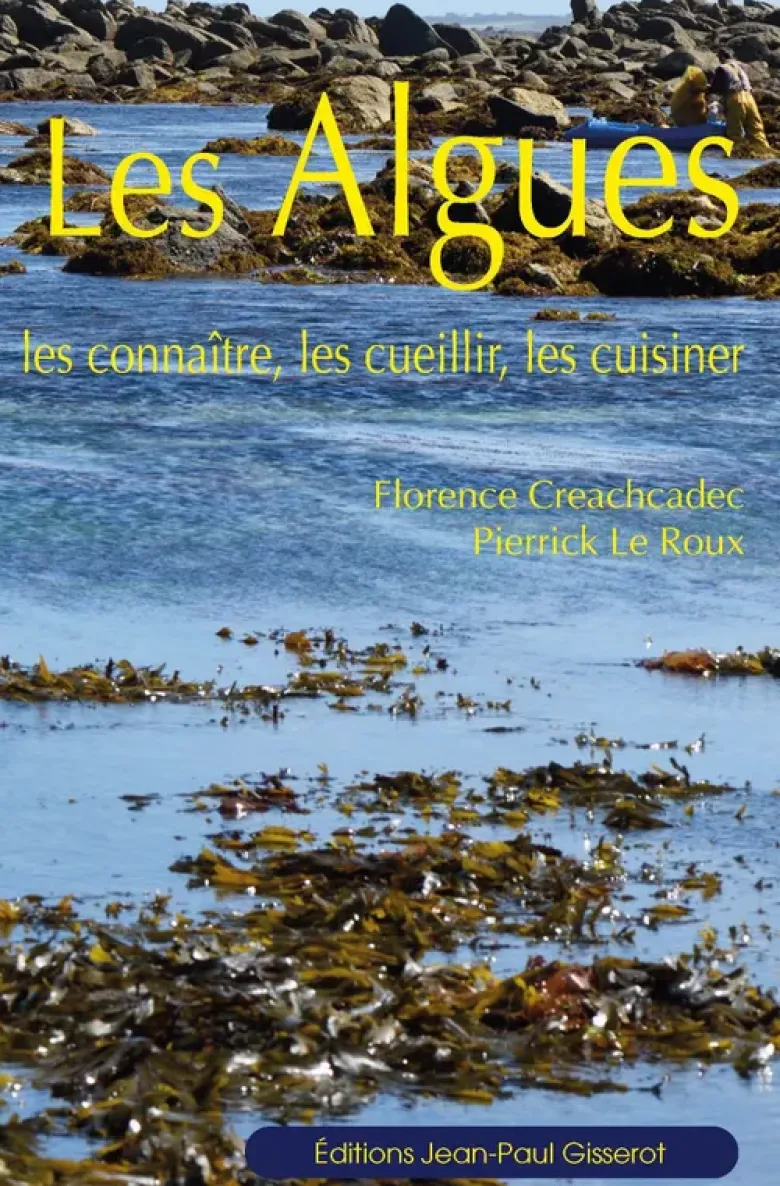 Les algues - les connaître, les cueillir, les cuisiner