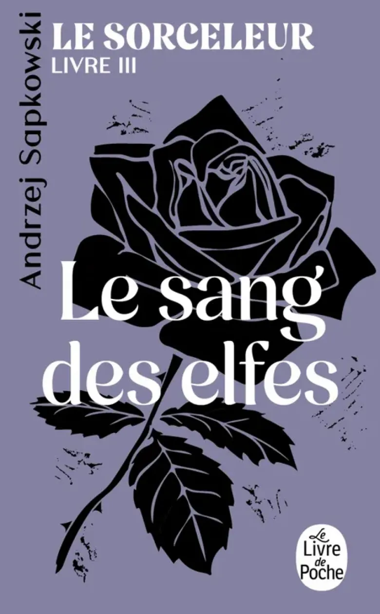 Le Sang des elfes (Le Sorceleur, Tome 3)