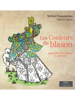 Les Couleurs du blason - Apprendre l'héraldique en coloriant