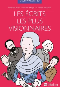 Les écrits les plus visionnaires - Décryptage en BD