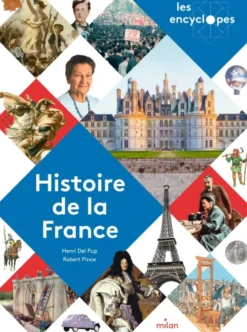 LES ENCYCLOPES - Histoire de la France - Dès 10 ans