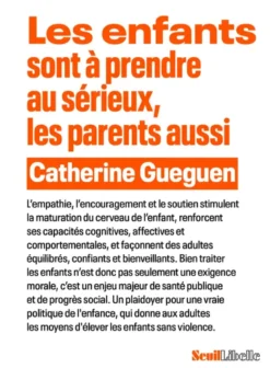Les Enfants sont à prendre au sérieux, les parents aussi