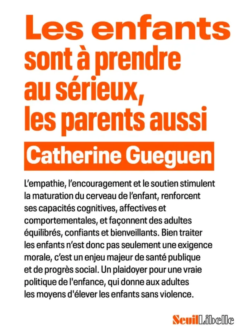 Les Enfants sont à prendre au sérieux, les parents aussi
