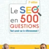 Le SEO en 500 questions - 2e édition