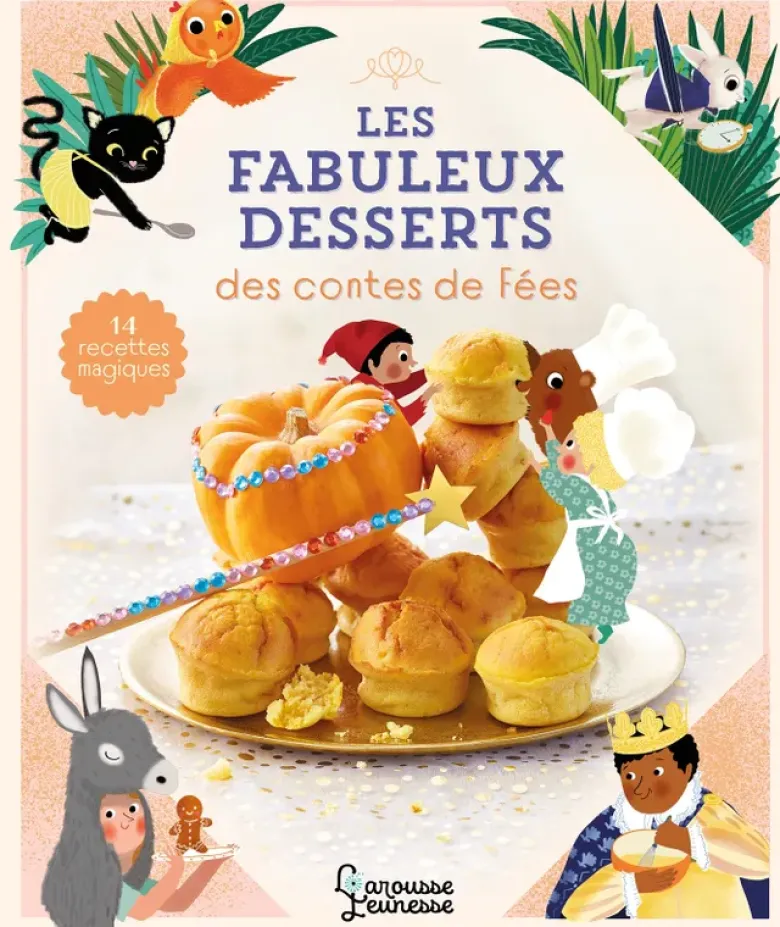 Les fabuleux desserts des contes de fées